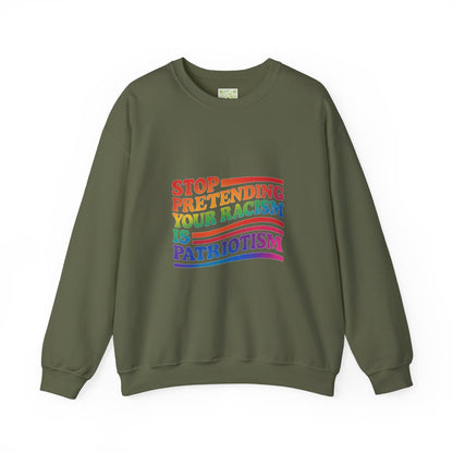 Stop Pretending Your Racism is Patriotism Crewneck Sweatshirt, Pridemonth, Pride Month Shirt, Transgender, LGBT Shirt