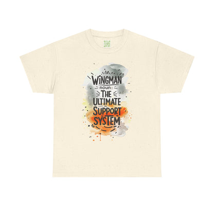 Wingman Ultimate Support System Unisex Heavy Cotton Tee | Fun Quote Shirt for Guys | Casual Wear Gift for Him | Perfect Buddy Gift