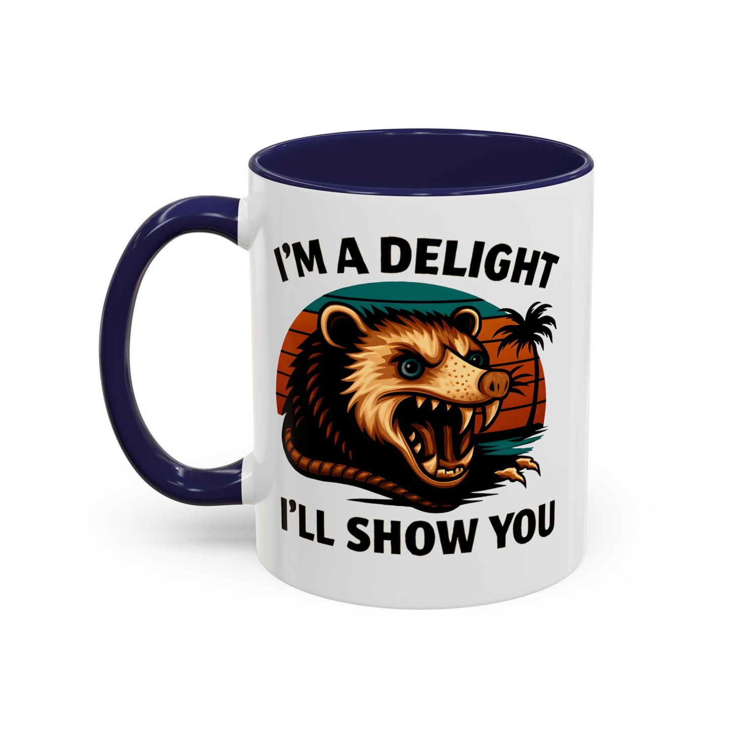 Opossum I Am A Delight Mug, Angry Opossum Mug, Funny Graphic Mug, Opossum Lover Gift, Inappropriate Coffee Mug