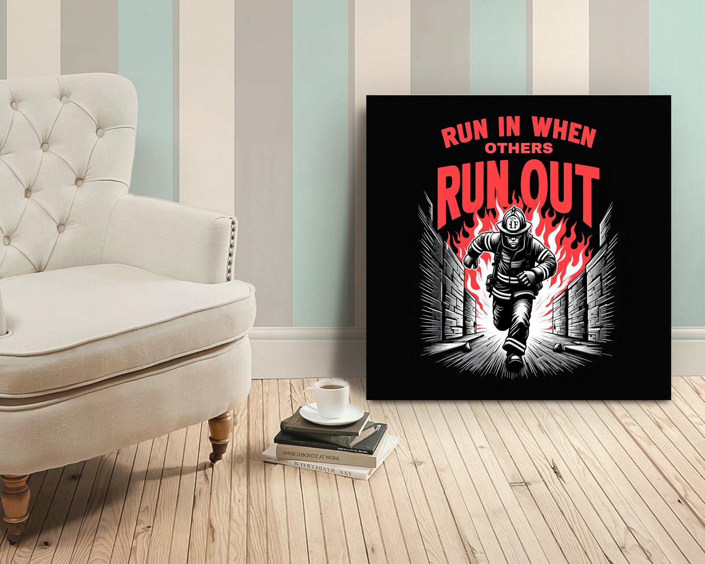 Home Decor Furnishings Firefighter, Top Selling Wall Art "Run In When Others Run Out", Furniture and Decor for Living Room, Firefighter Gift