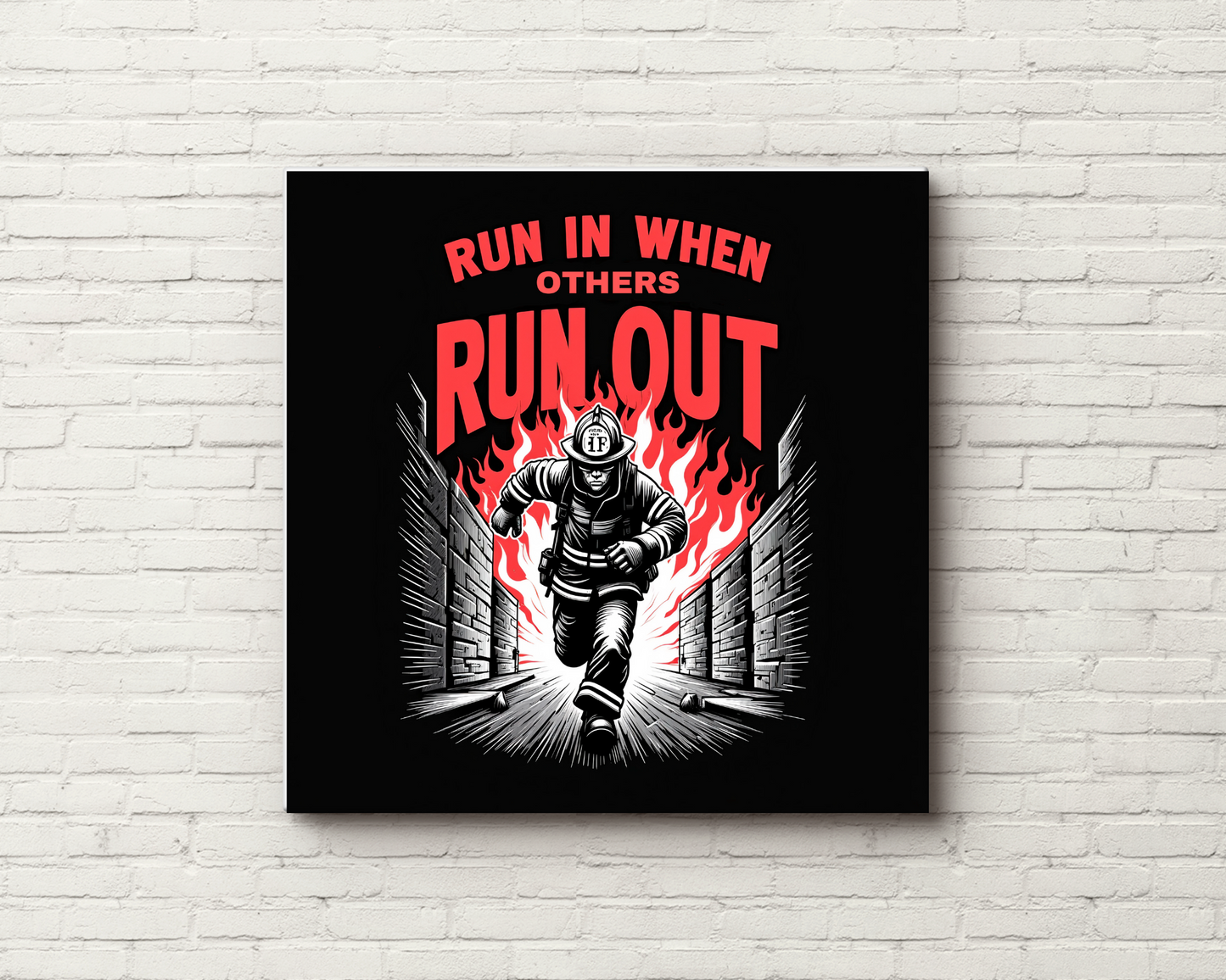 Home Decor Furnishings Firefighter, Top Selling Wall Art "Run In When Others Run Out", Furniture and Decor for Living Room, Firefighter Gift
