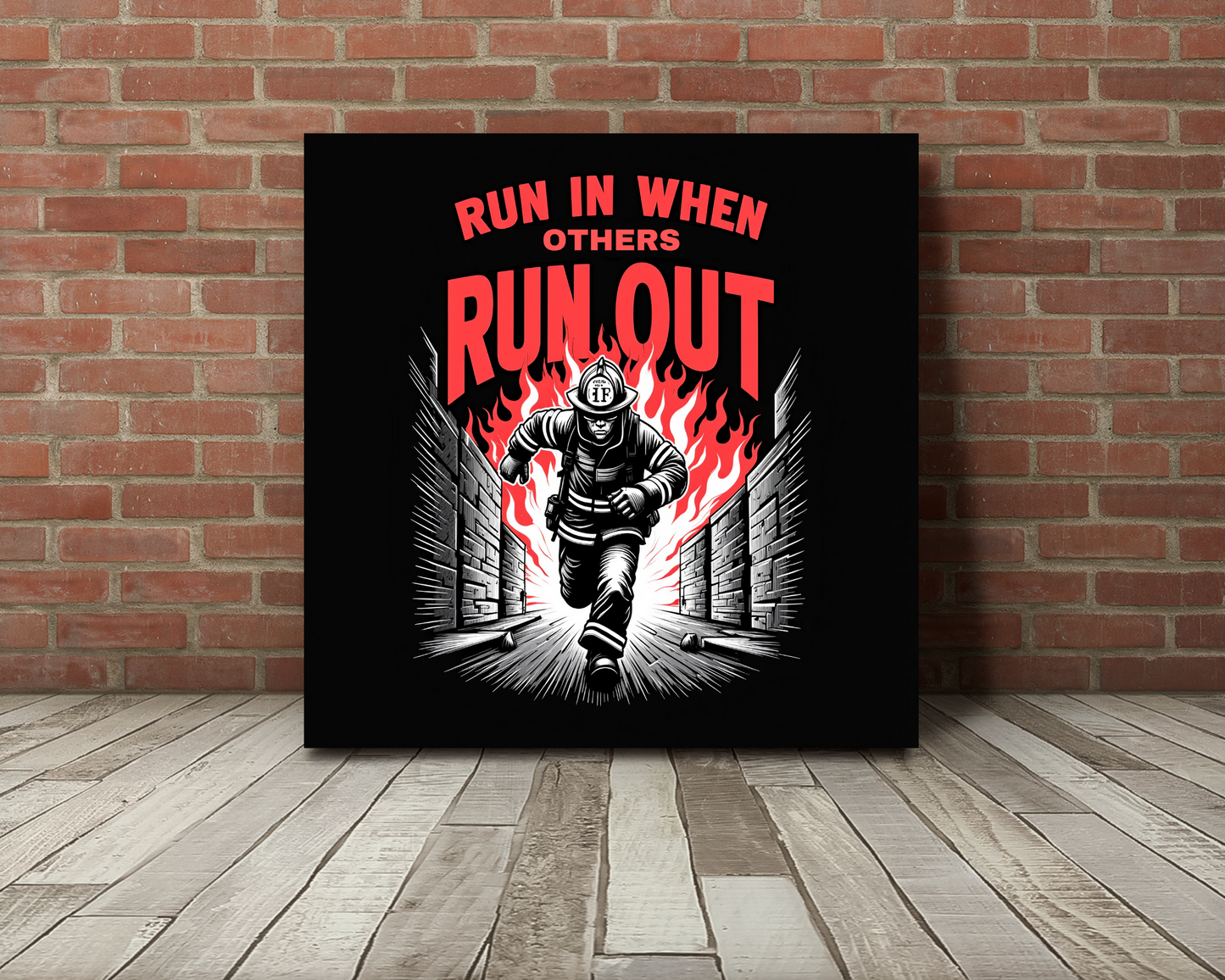 Home Decor Furnishings Firefighter, Top Selling Wall Art "Run In When Others Run Out", Furniture and Decor for Living Room, Firefighter Gift