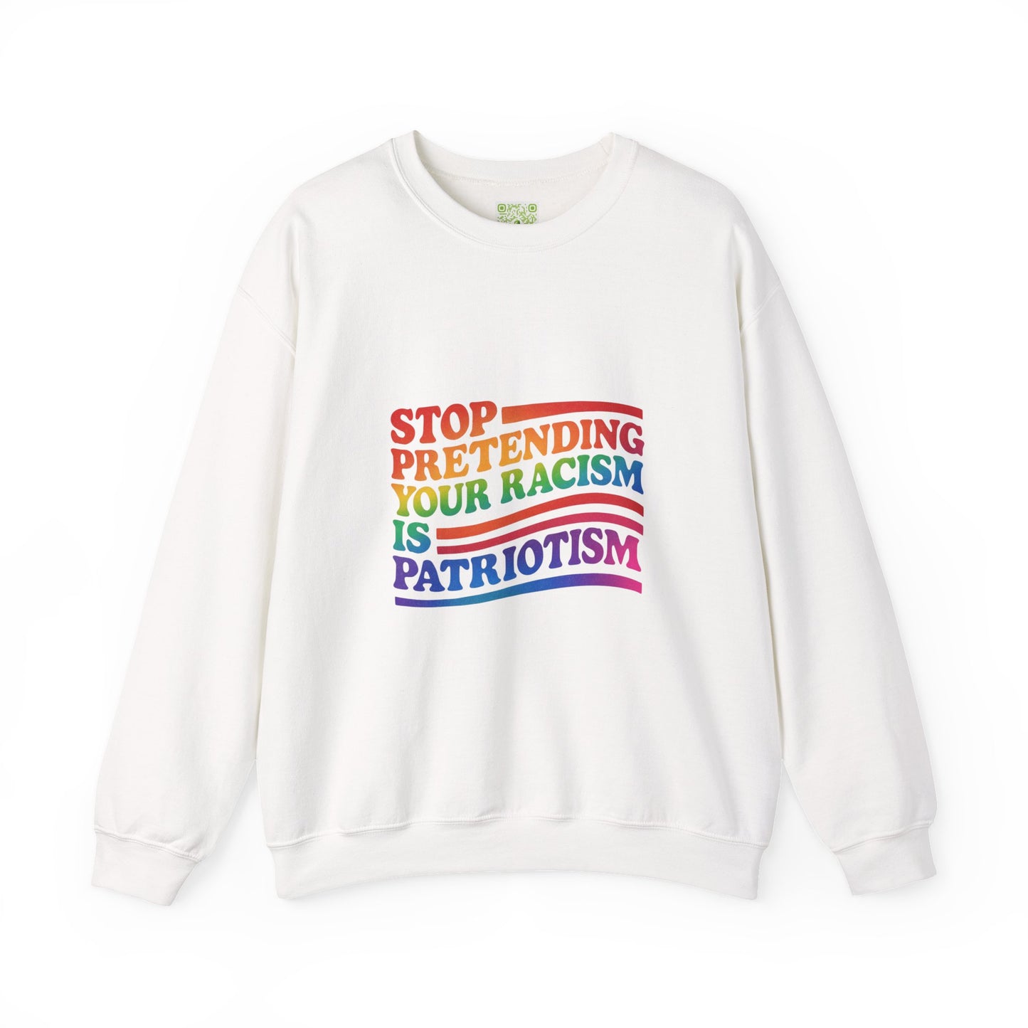 Stop Pretending Your Racism is Patriotism Crewneck Sweatshirt, Pridemonth, Pride Month Shirt, Transgender, LGBT Shirt