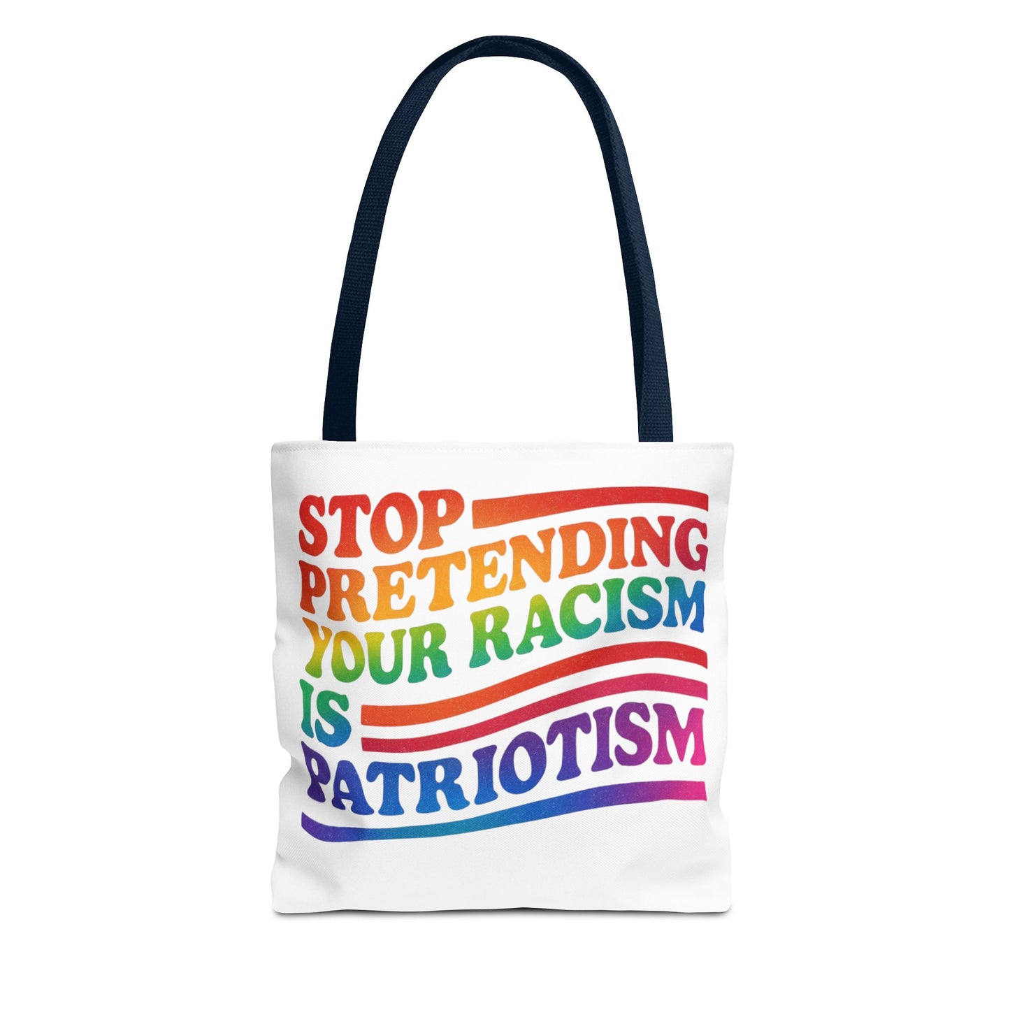 Pride Tote Bag, Stop Pretending Your Racism is Patriotism Tote, Pride Month Tote, Gay Tote, Equal Rights Tote, LGBTQ+ Support