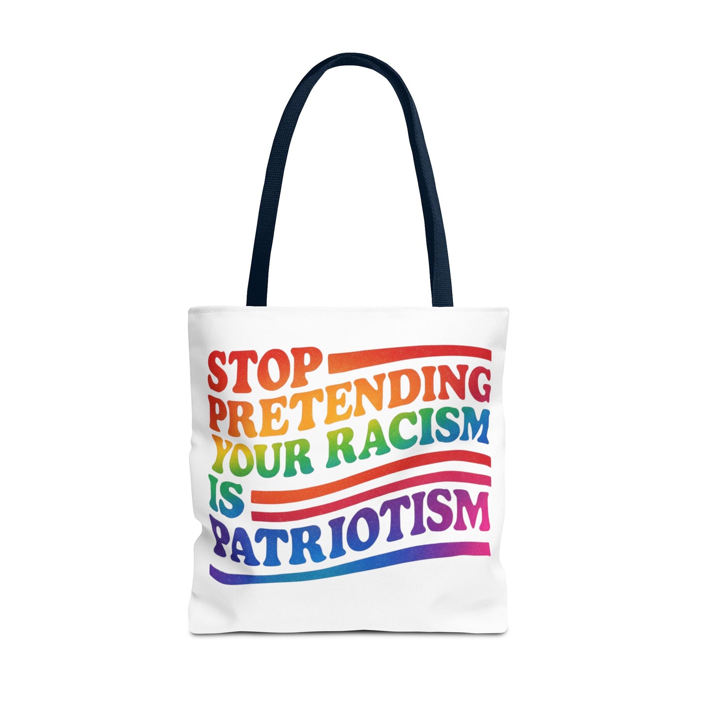 Pride Tote Bag, Stop Pretending Your Racism is Patriotism Tote, Pride Month Tote, Gay Tote, Equal Rights Tote, LGBTQ+ Support