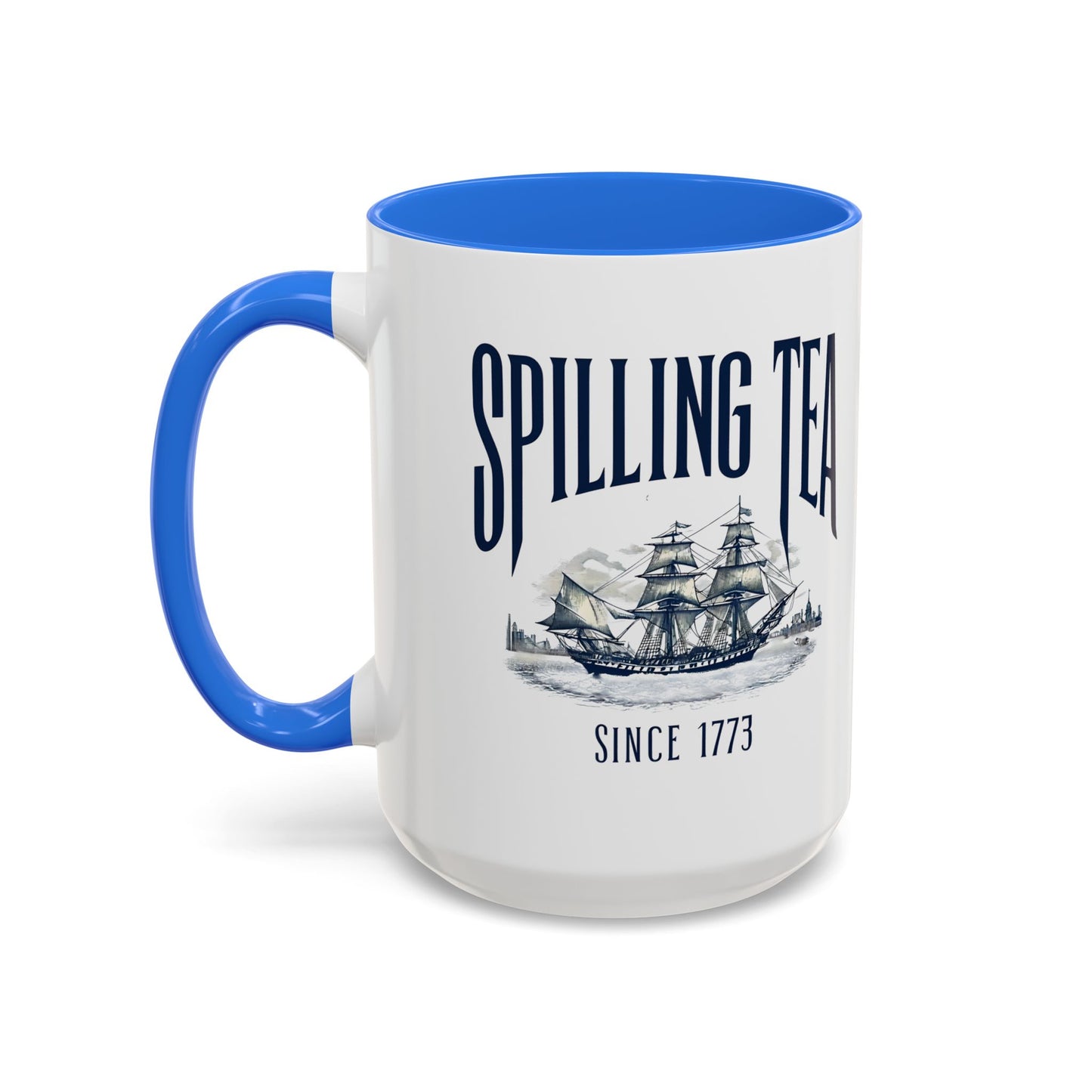 Spilling Tea Since 1773 Coffee Mug, Patriotic Coffee Mug, Funny Patriot Gift, American Freedom, Memorial Day