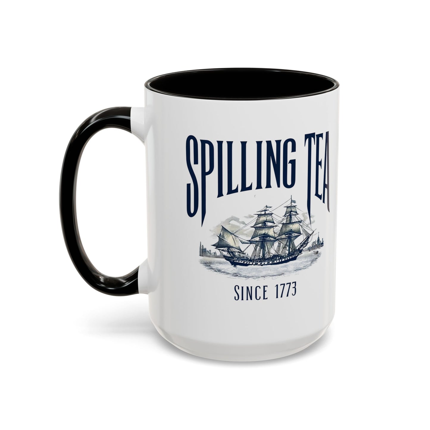 Spilling Tea Since 1773 Coffee Mug, Patriotic Coffee Mug, Funny Patriot Gift, American Freedom, Memorial Day