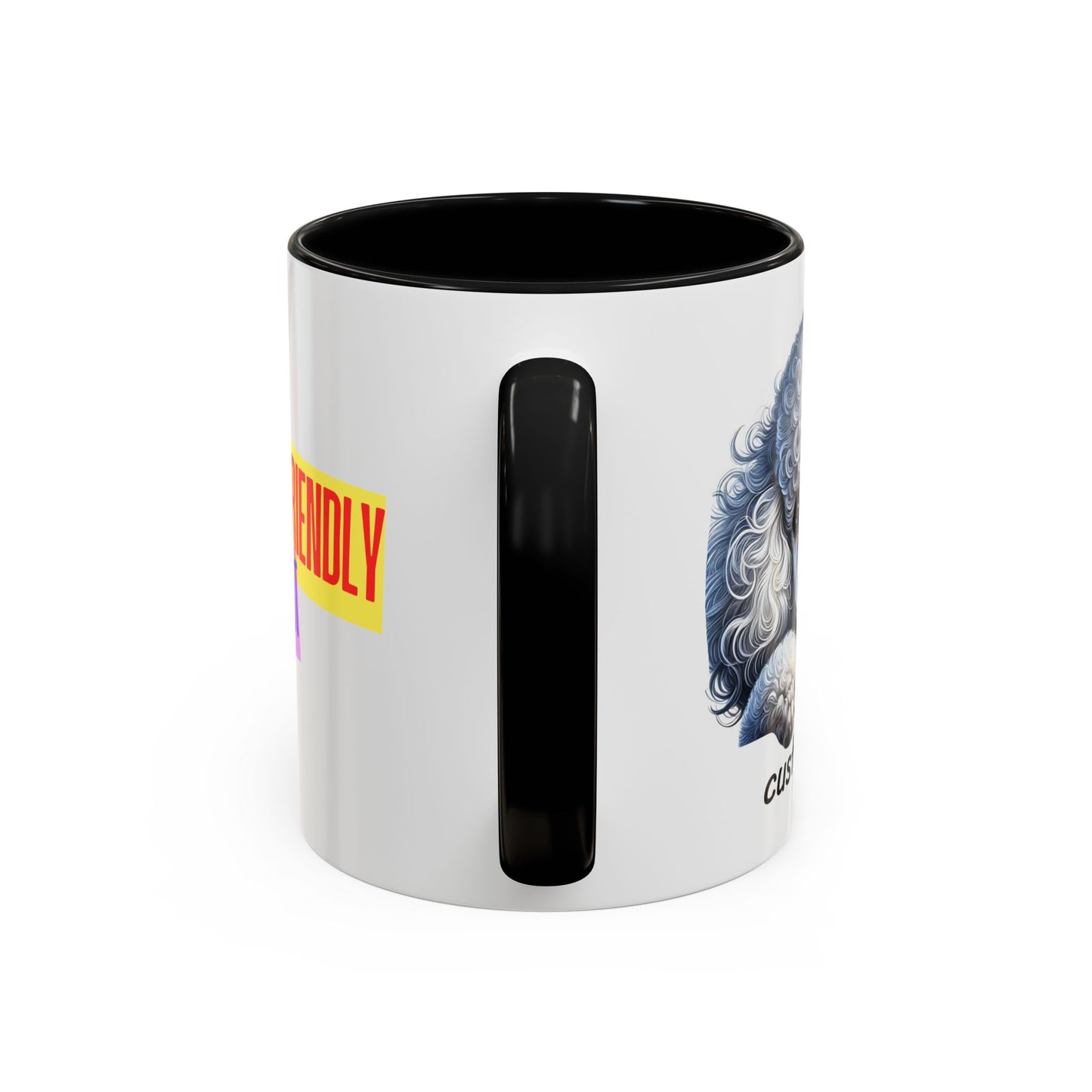 Funny Dog Lover Poodle Accent Mug - "Dog is Friendly, I am Not"