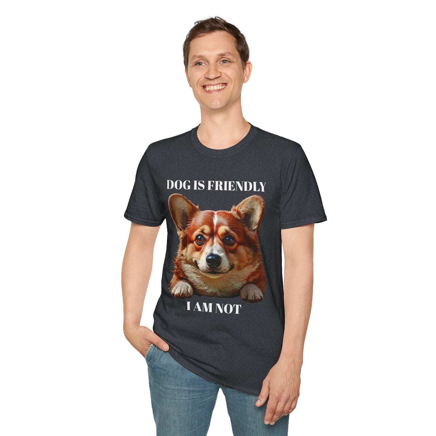 Funny Dog Lover Korgi T-Shirt - "Dog is Friendly, I am Not"