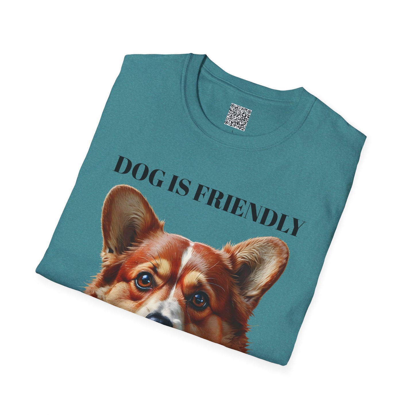 Funny Dog Lover Korgi T-Shirt - "Dog is Friendly, I am Not"