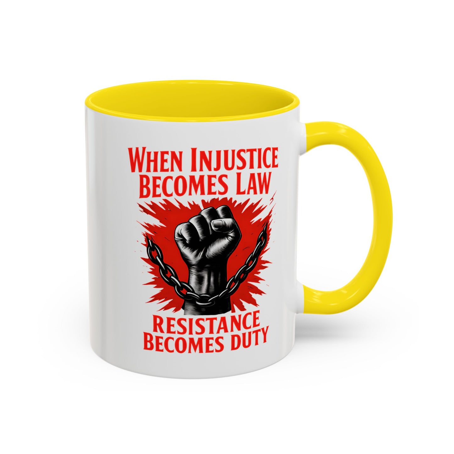 When Injustice Becomes Law Mug, Resistance Mug, Social Justice Mug, Equality Coffee Cup, Resist Mug Gift