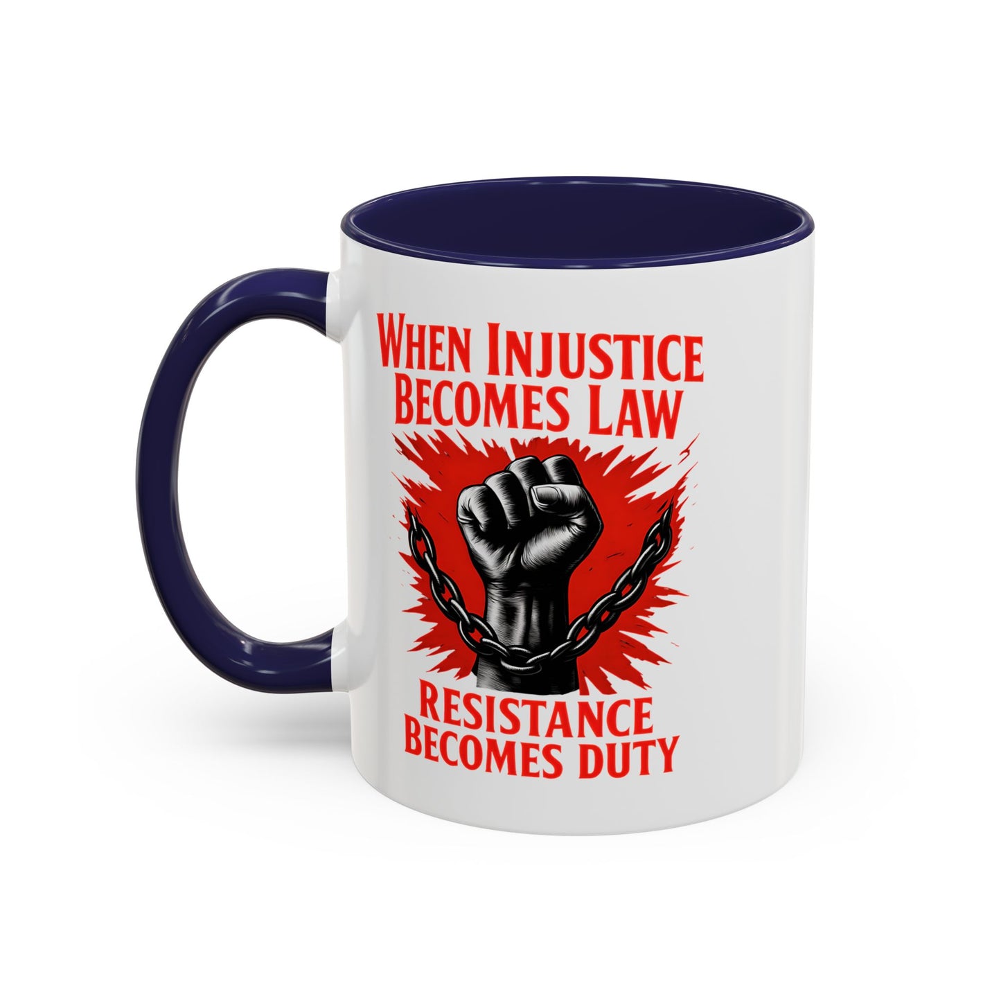 When Injustice Becomes Law Mug, Resistance Mug, Social Justice Mug, Equality Coffee Cup, Resist Mug Gift