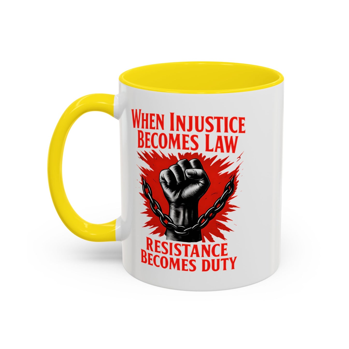 When Injustice Becomes Law Mug, Resistance Mug, Social Justice Mug, Equality Coffee Cup, Resist Mug Gift