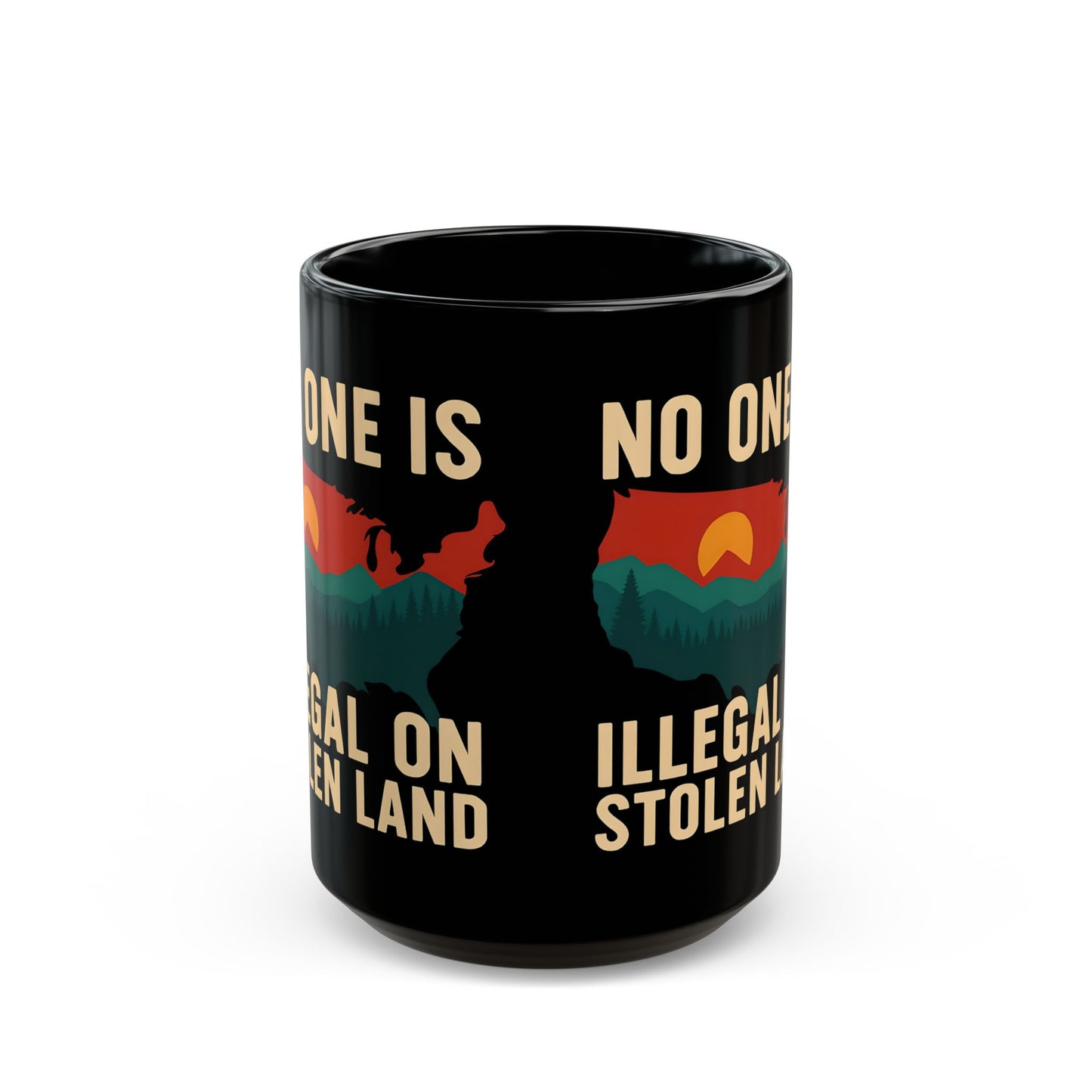 No One is Illegal on Stolen Land Coffee Cup, Anti Hate Mug, Social Justice Mug, Human Rights Mug, Equality Mug, Pro Immigrant