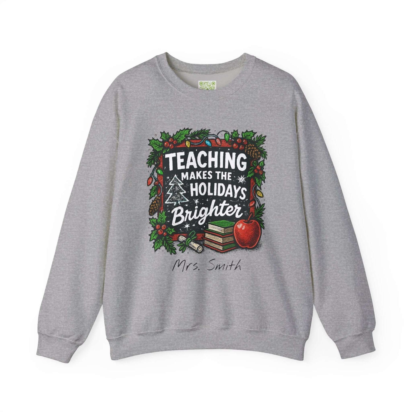 Personalized gray holiday sweatshirt with 'Teaching Makes the Holidays Brighter' design and custom name option.