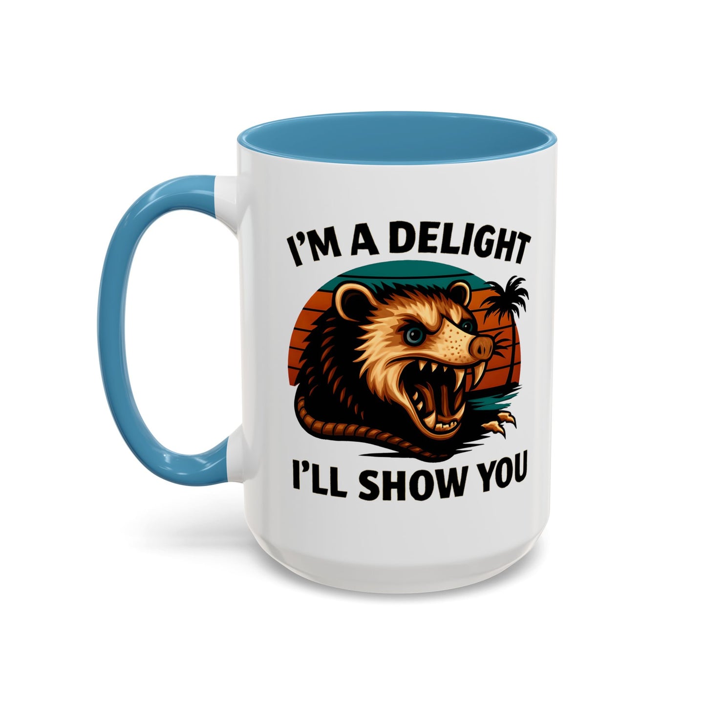 Opossum I Am A Delight Mug, Angry Opossum Mug, Funny Graphic Mug, Opossum Lover Gift, Inappropriate Coffee Mug