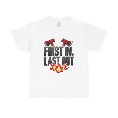 Firefighting First In Last Out Flames Tee, Firefighter Gift, Fireman T-shirt, Fire Truck Shirt, Unisex Cotton Tee, Bravery Gift