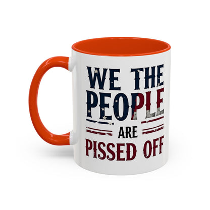 antitrump mug, foxtrot delta tango, We The People Are Pissed Off Mug, Political Mug, Freedom Mug, Democratic Mug, Anti Trump Mug