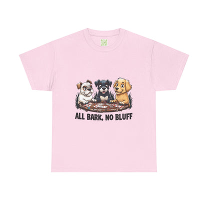 Dogs Playing Poker T-Shirt - All Bark No Bluff Unisex Tee - Funny Dog Lover Gift - Pet Parent Casual Shirt - Animal Lover Graphic Tee