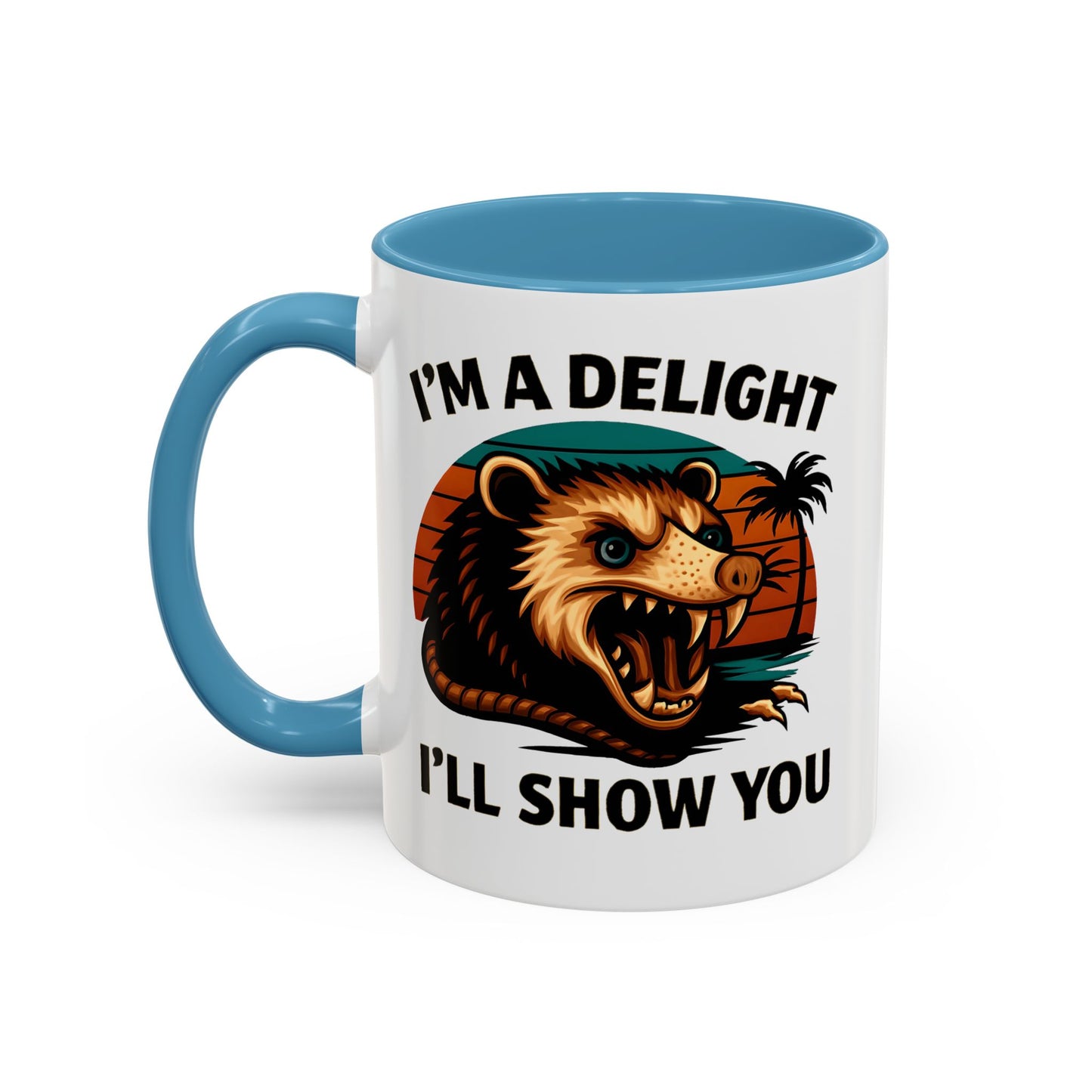 Opossum I Am A Delight Mug, Angry Opossum Mug, Funny Graphic Mug, Opossum Lover Gift, Inappropriate Coffee Mug
