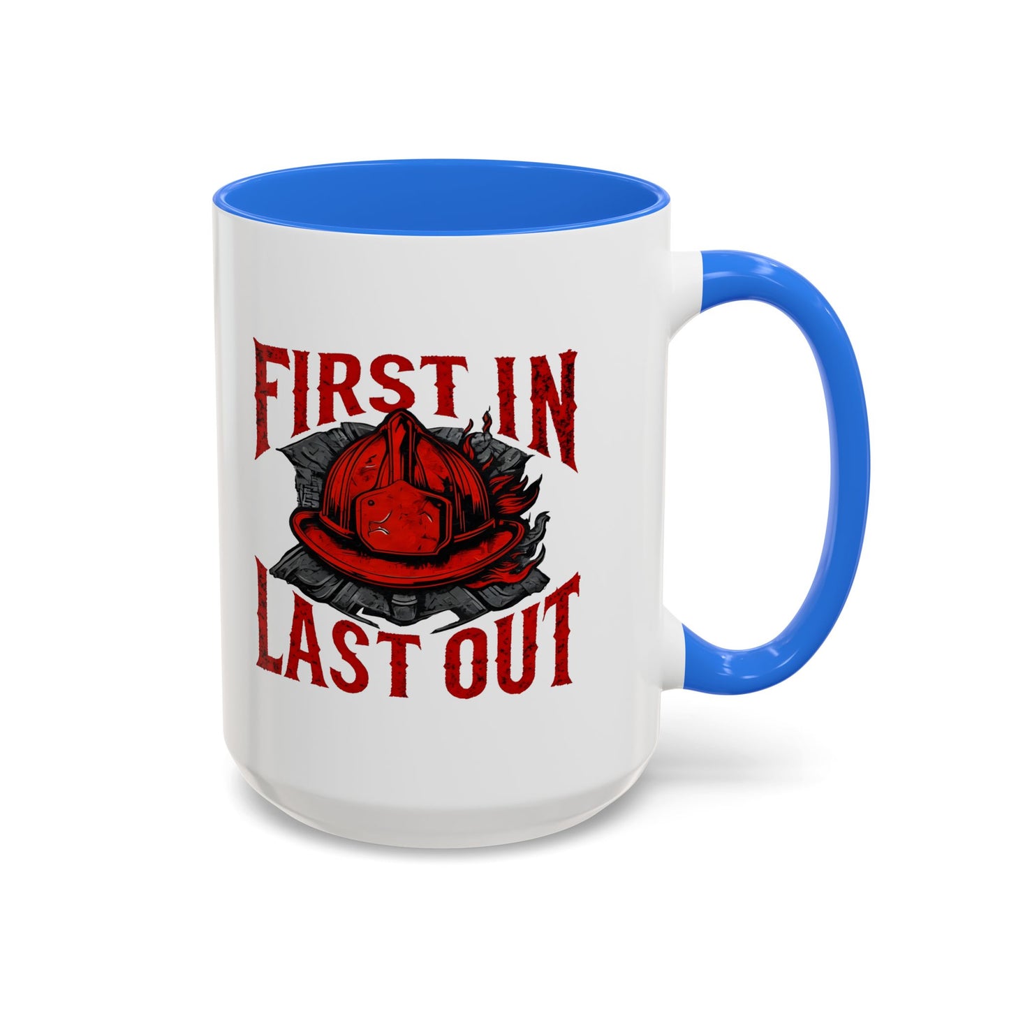 Firefighter First In Last Out Mug, Firefighter Gift, Firefighter Wife, Female Firefighter, Fireman, First Responder