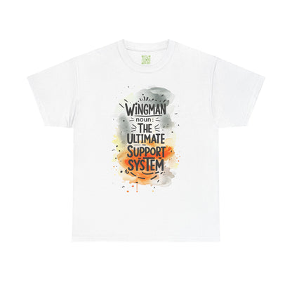 Wingman Ultimate Support System Unisex Heavy Cotton Tee | Fun Quote Shirt for Guys | Casual Wear Gift for Him | Perfect Buddy Gift