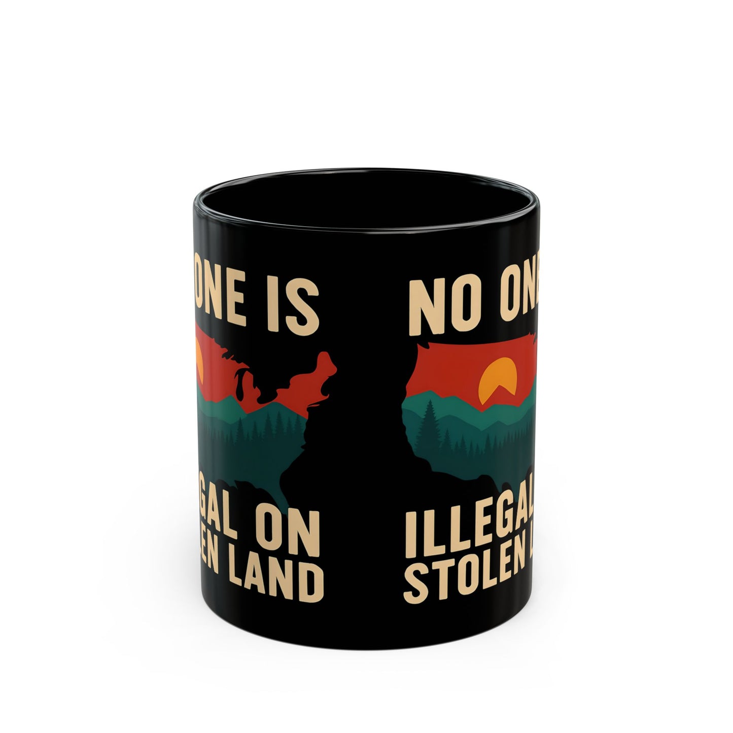 No One is Illegal on Stolen Land Coffee Cup, Anti Hate Mug, Social Justice Mug, Human Rights Mug, Equality Mug, Pro Immigrant
