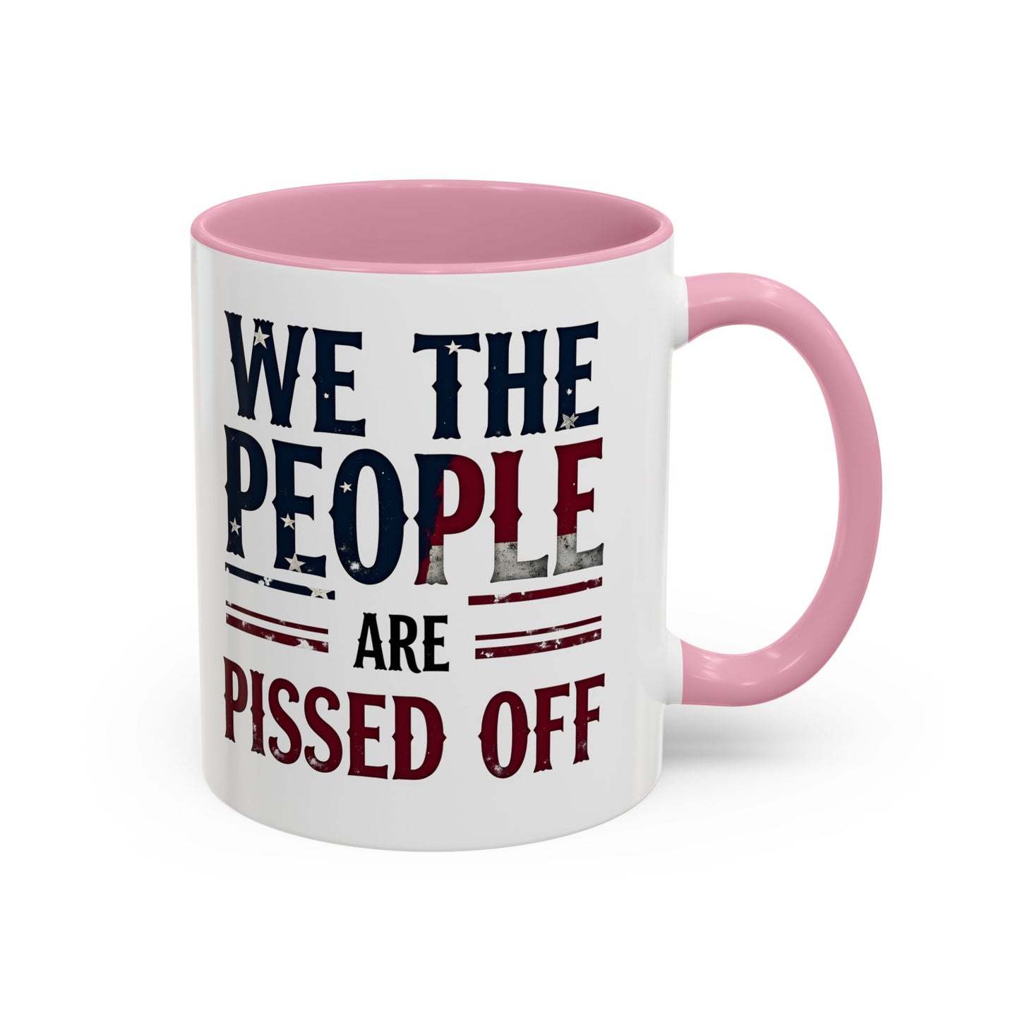antitrump mug, foxtrot delta tango, We The People Are Pissed Off Mug, Political Mug, Freedom Mug, Democratic Mug, Anti Trump Mug