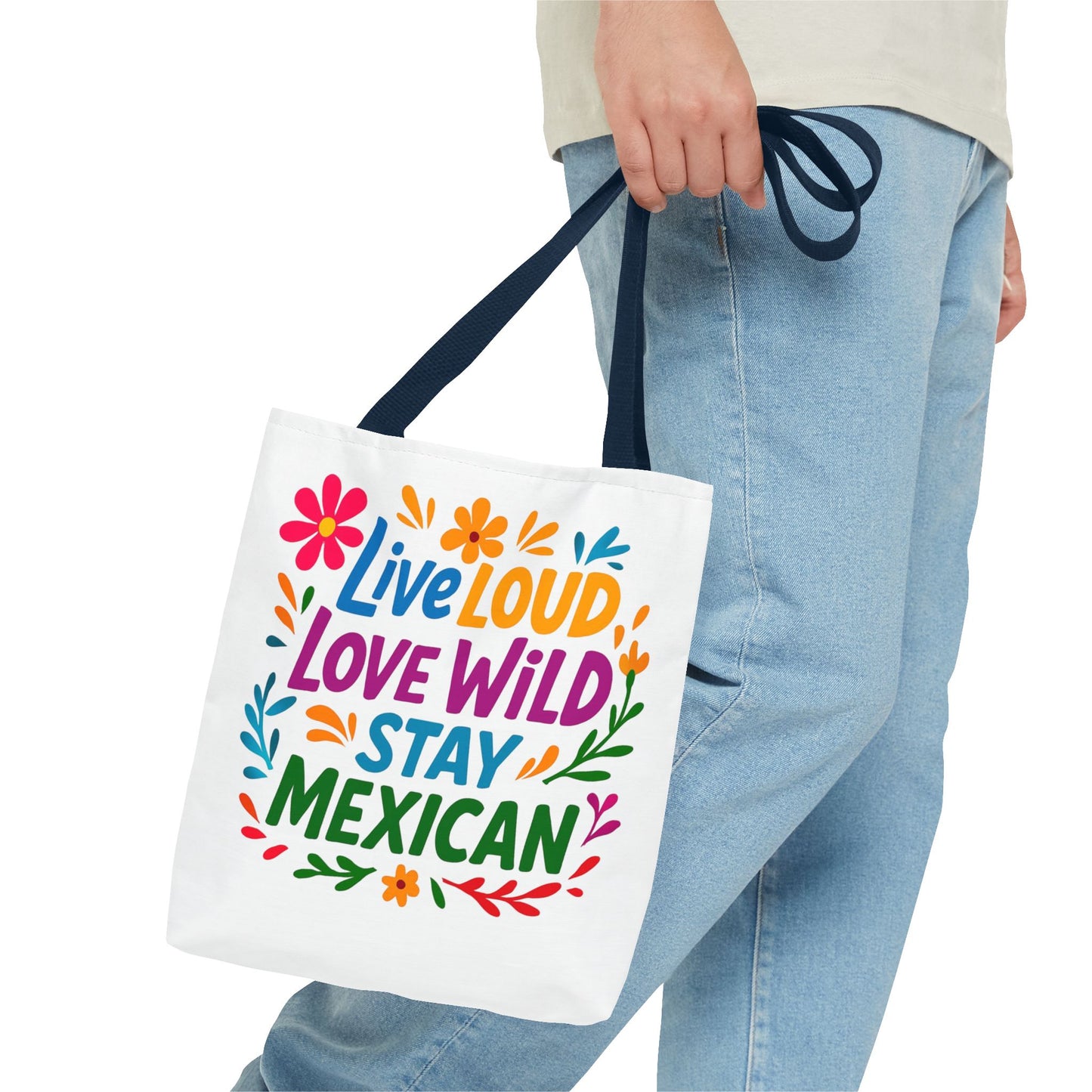 Mexican Pride Tote Bag, Hispanic Heritage Weekender, Live Loud Love Wild Tote, Mexican Culture, Pro Immigrant Bag