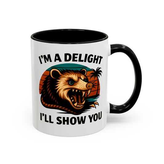 Opossum I Am A Delight Mug, Angry Opossum Mug, Funny Graphic Mug, Opossum Lover Gift, Inappropriate Coffee Mug