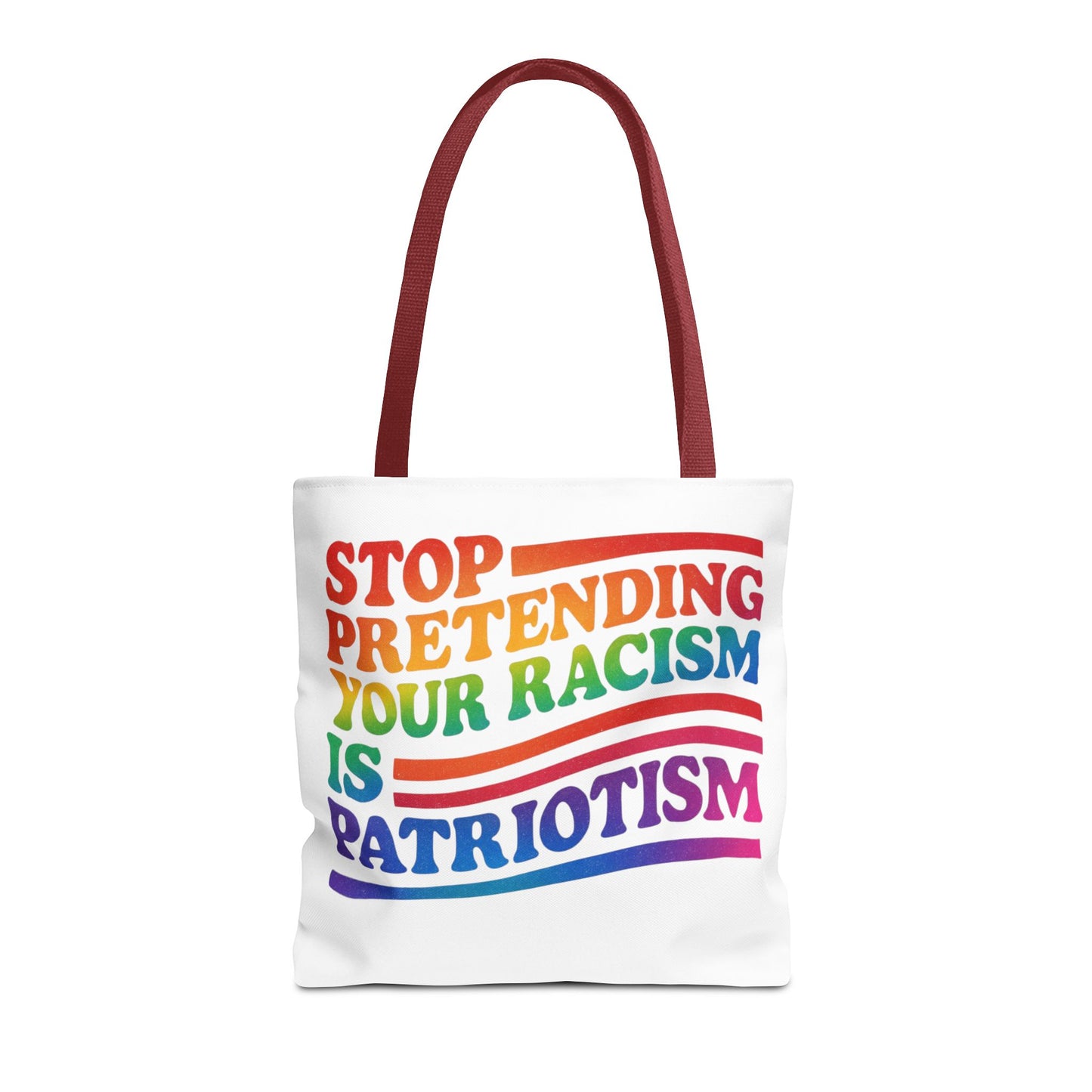Pride Tote Bag, Stop Pretending Your Racism is Patriotism Tote, Pride Month Tote, Gay Tote, Equal Rights Tote, LGBTQ+ Support