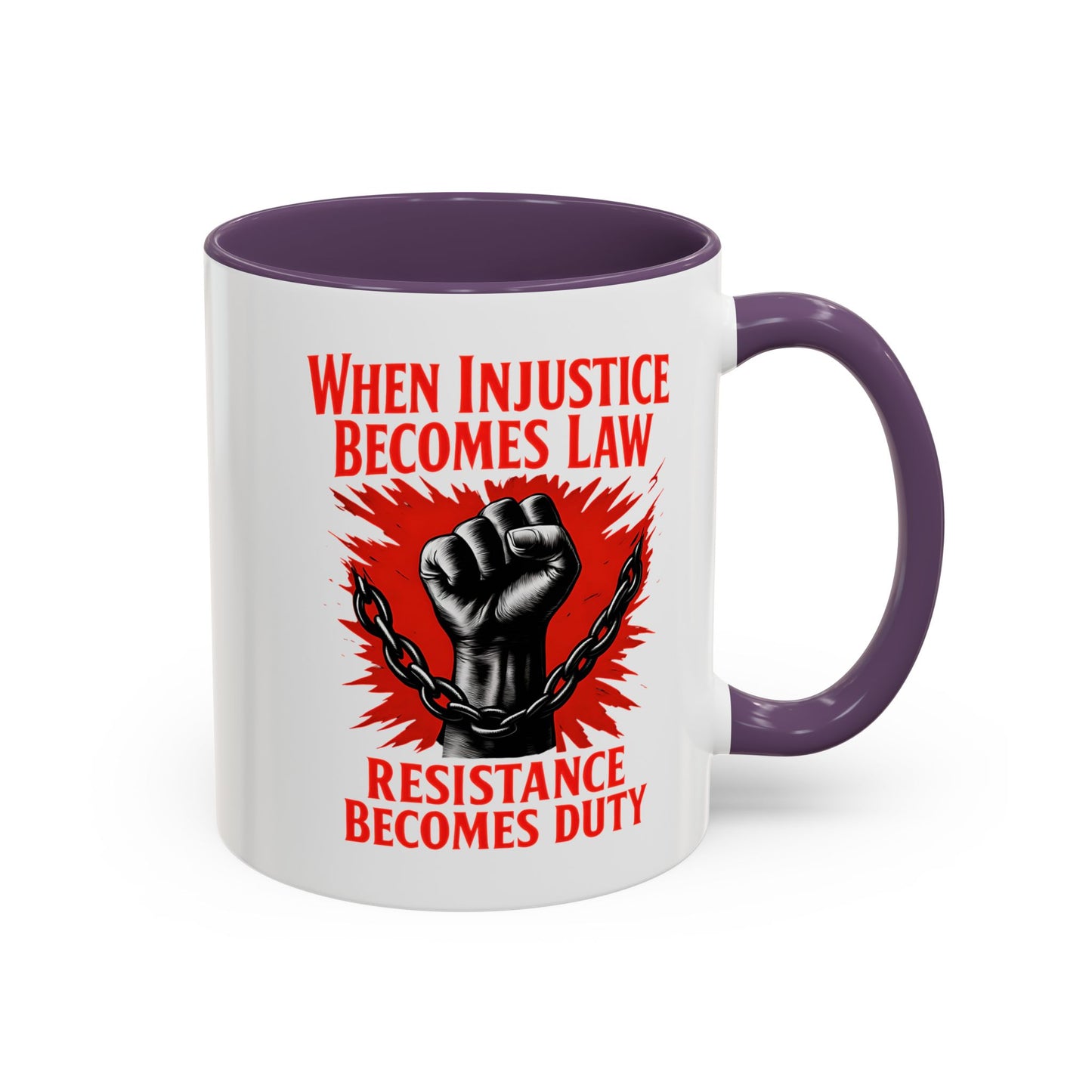 When Injustice Becomes Law Mug, Resistance Mug, Social Justice Mug, Equality Coffee Cup, Resist Mug Gift