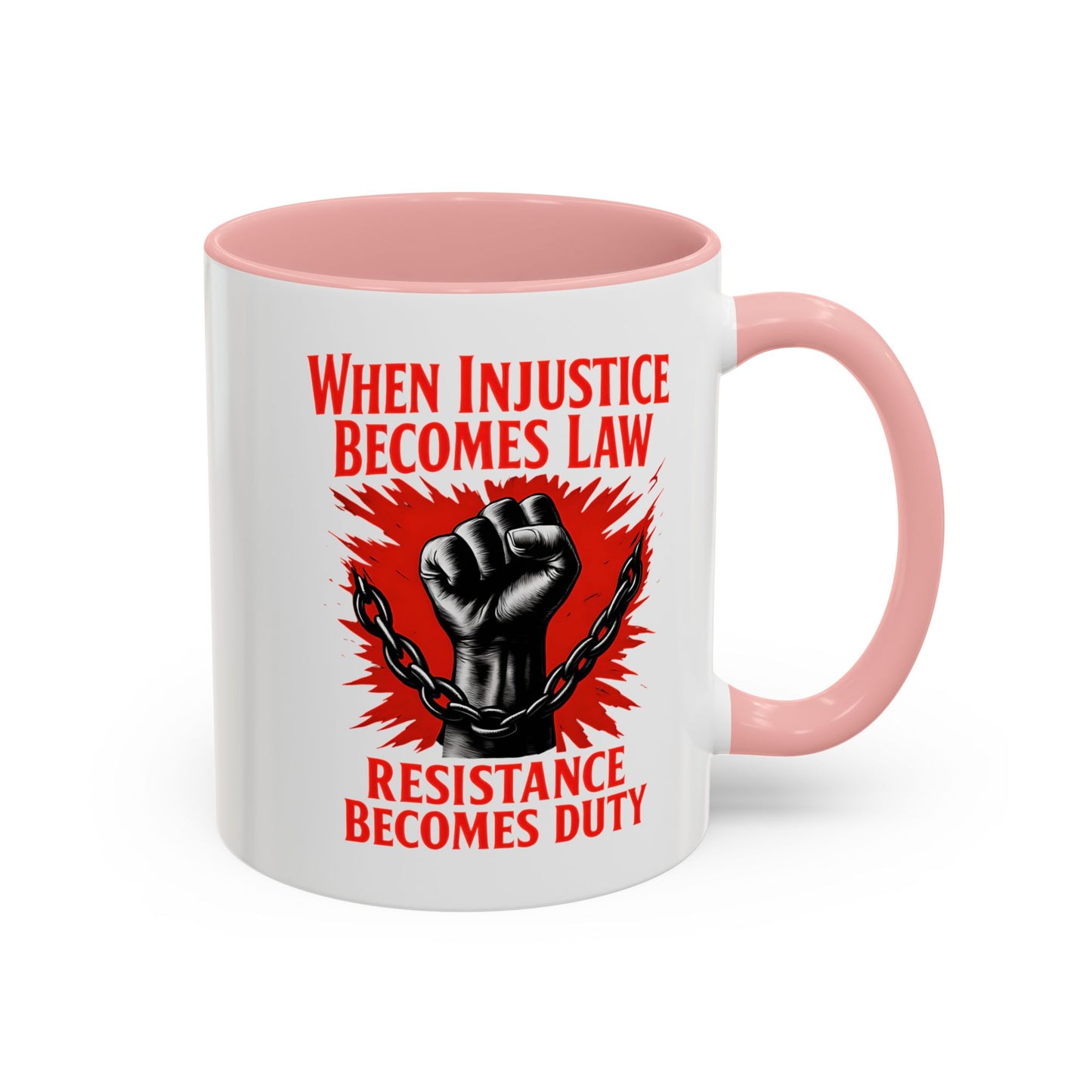 When Injustice Becomes Law Mug, Resistance Mug, Social Justice Mug, Equality Coffee Cup, Resist Mug Gift