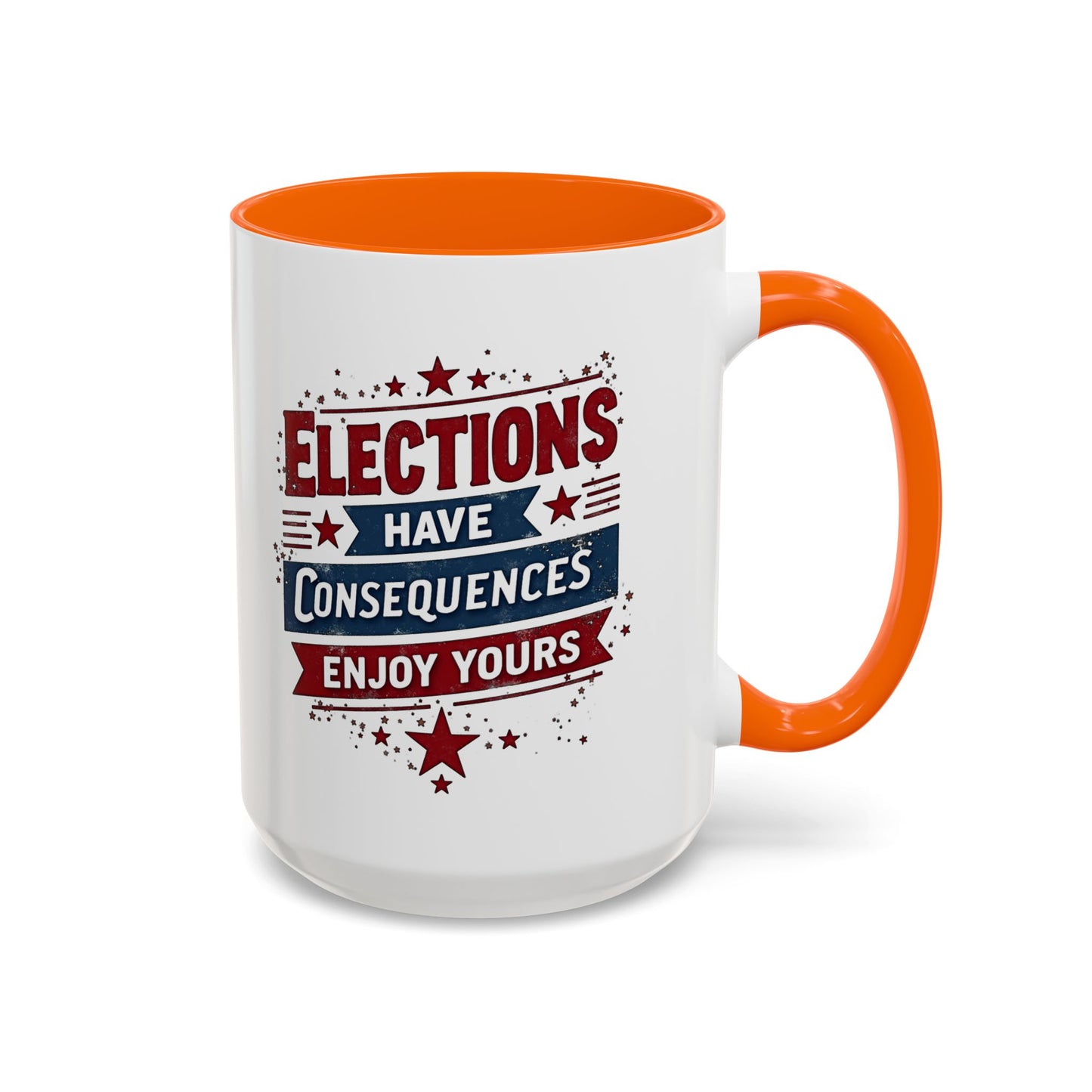 Election Have Consequences Mug, Project 2025, Anti Trump Mug, Patriot Mug, Resist, Political Mug, Freedom Gift