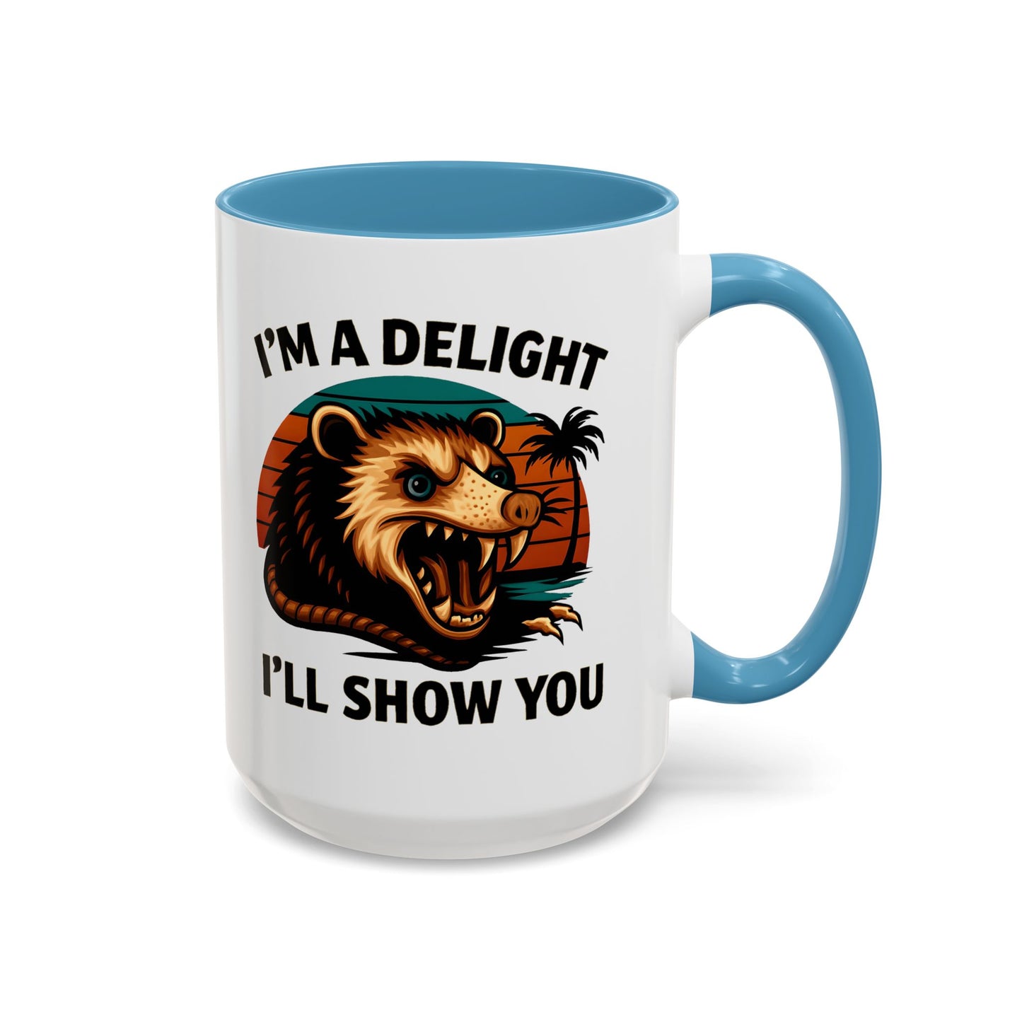 Opossum I Am A Delight Mug, Angry Opossum Mug, Funny Graphic Mug, Opossum Lover Gift, Inappropriate Coffee Mug