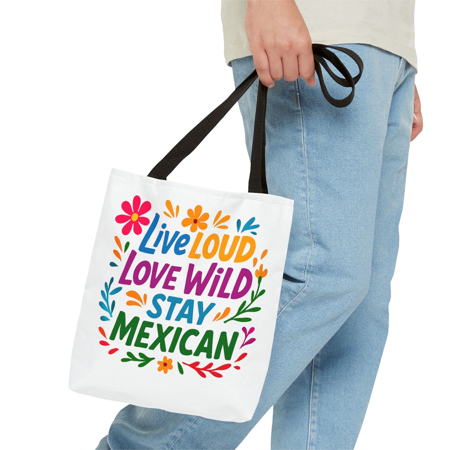Mexican Pride Tote Bag, Hispanic Heritage Weekender, Live Loud Love Wild Tote, Mexican Culture, Pro Immigrant Bag