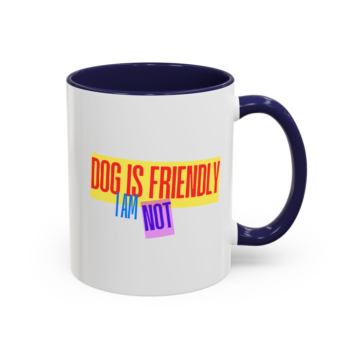 Funny Dog Lover Border Collie Accent Mug - "Dog is Friendly, I am Not"