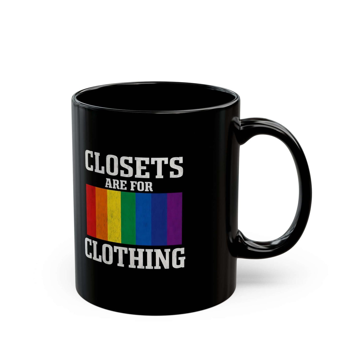 LGBTQ+ Pride Mug "Closets Are for Clothing", Pridemonth Mug, Gay Mug, Bisexual Mug, Queer Mug, Lesbian Pride Mug, Trans Mug, 11oz & 15oz