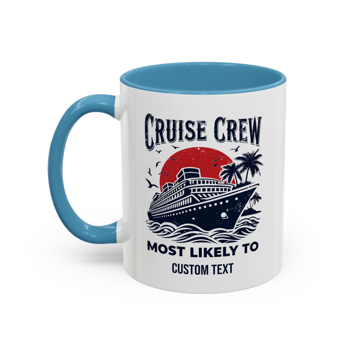 Cruise Crew Most Likely To Coffee Mug, Ship Mug, Birthday Cruise, Cruise Squad, Most Likely, Family Cruise 2025