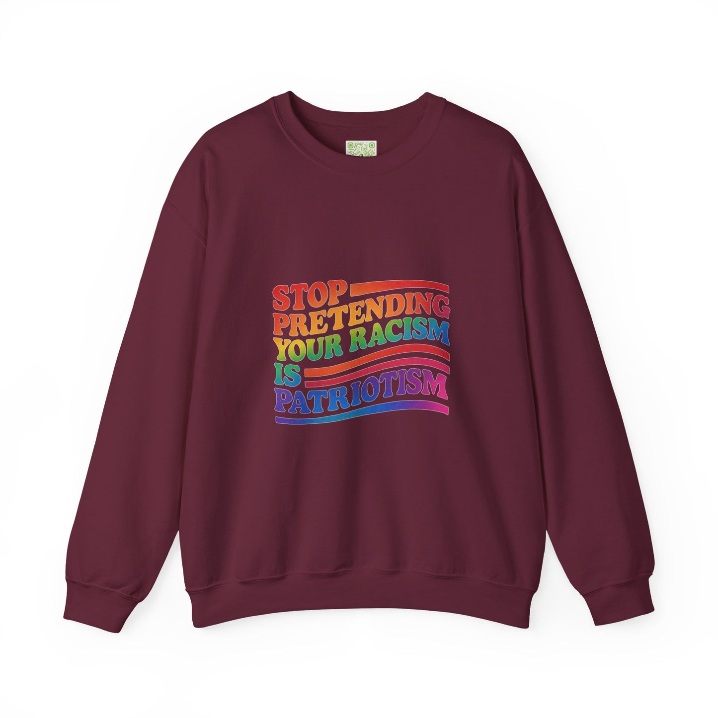 Stop Pretending Your Racism is Patriotism Crewneck Sweatshirt, Pridemonth, Pride Month Shirt, Transgender, LGBT Shirt