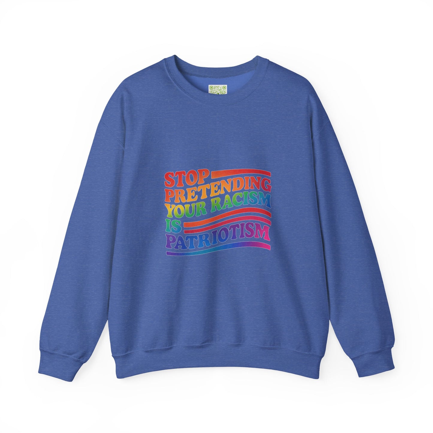 Stop Pretending Your Racism is Patriotism Crewneck Sweatshirt, Pridemonth, Pride Month Shirt, Transgender, LGBT Shirt