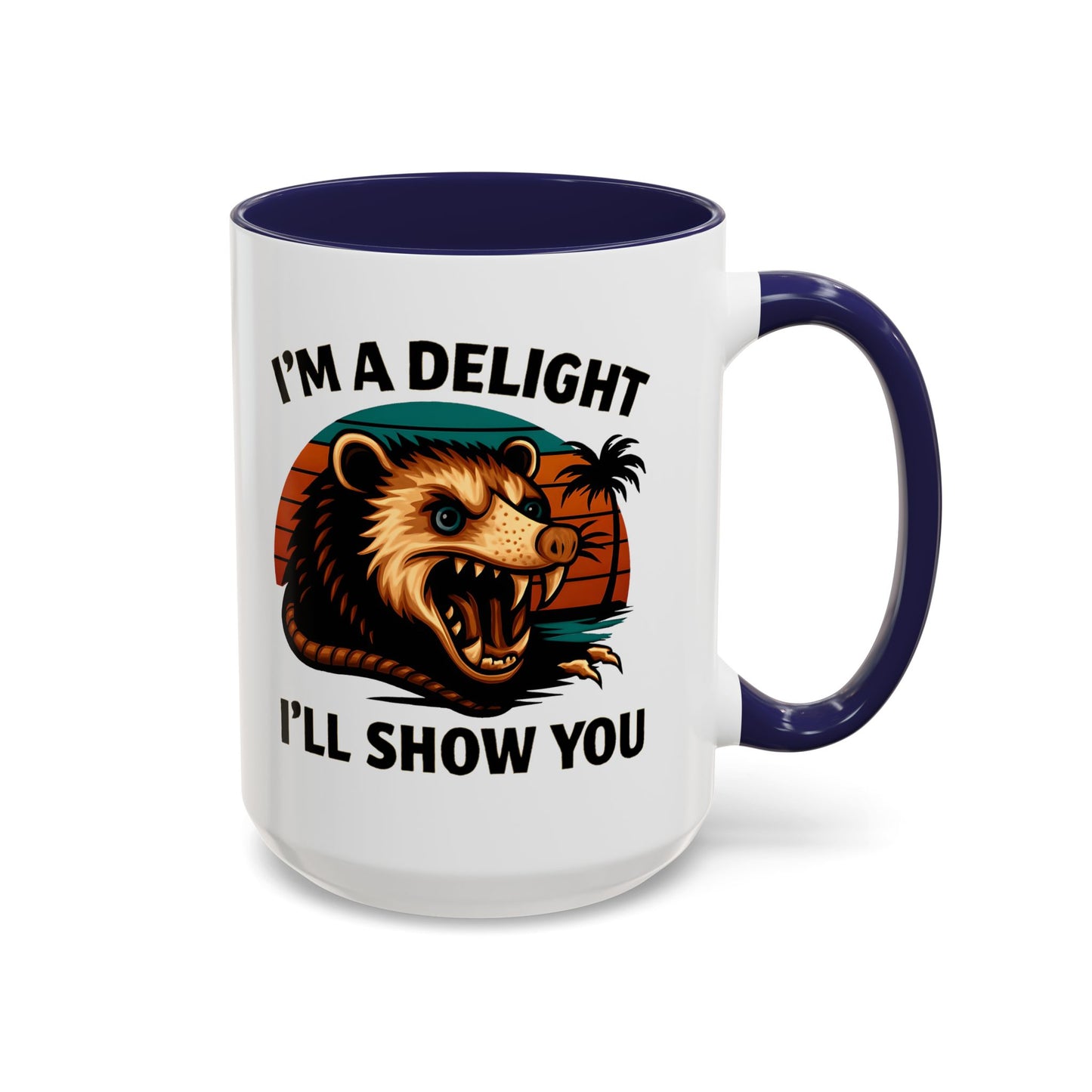 Opossum I Am A Delight Mug, Angry Opossum Mug, Funny Graphic Mug, Opossum Lover Gift, Inappropriate Coffee Mug