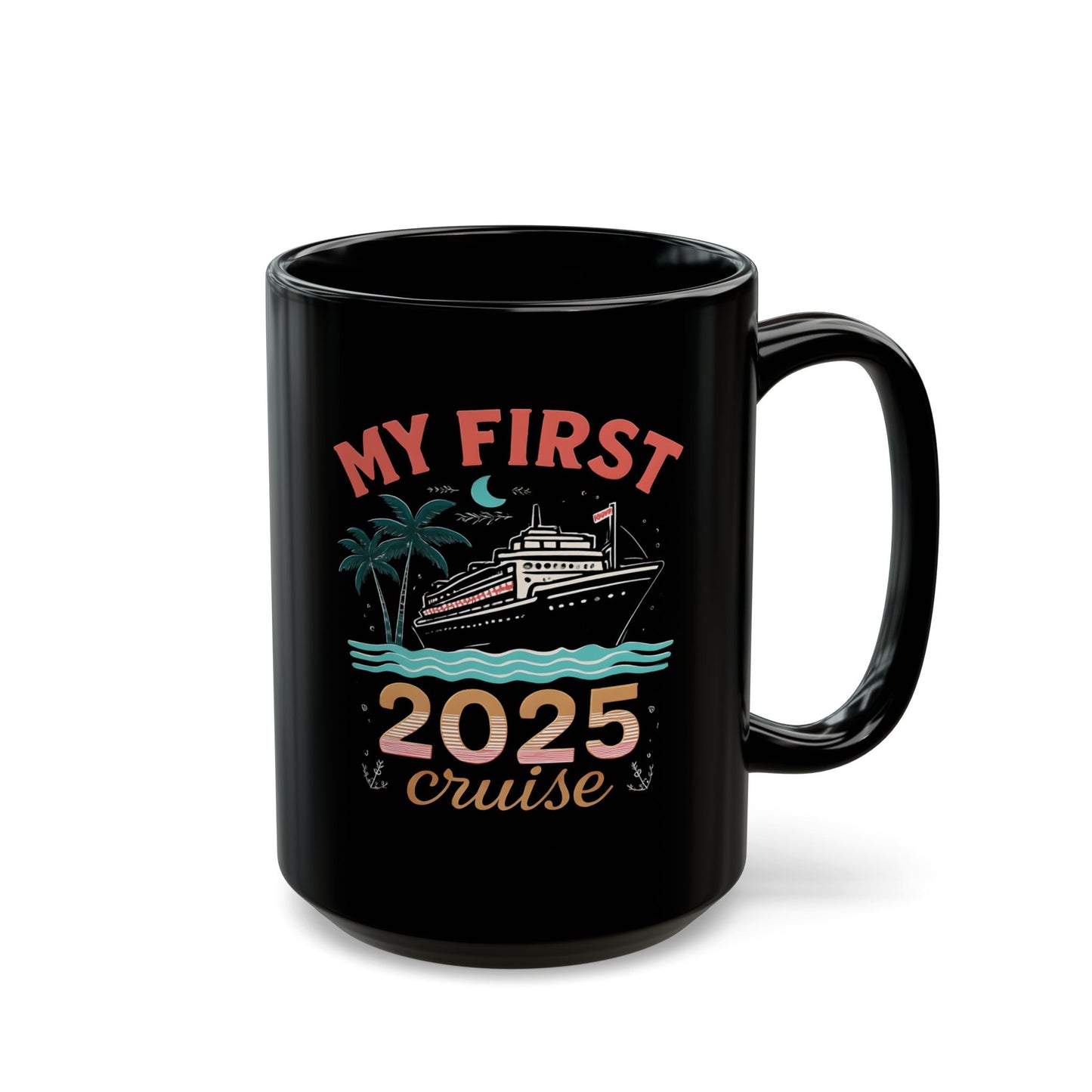 My First Cruise 2025 Black Mug, Royal Caribbean, Cruise Gifts, Cruise Ship, Travel Mode, Family Cruise 2025, Vacation Mode