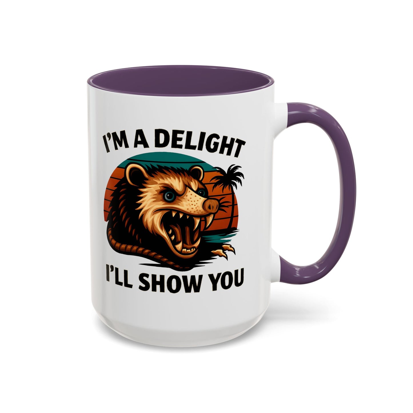Opossum I Am A Delight Mug, Angry Opossum Mug, Funny Graphic Mug, Opossum Lover Gift, Inappropriate Coffee Mug