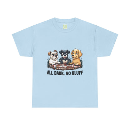 Dogs Playing Poker T-Shirt - All Bark No Bluff Unisex Tee - Funny Dog Lover Gift - Pet Parent Casual Shirt - Animal Lover Graphic Tee