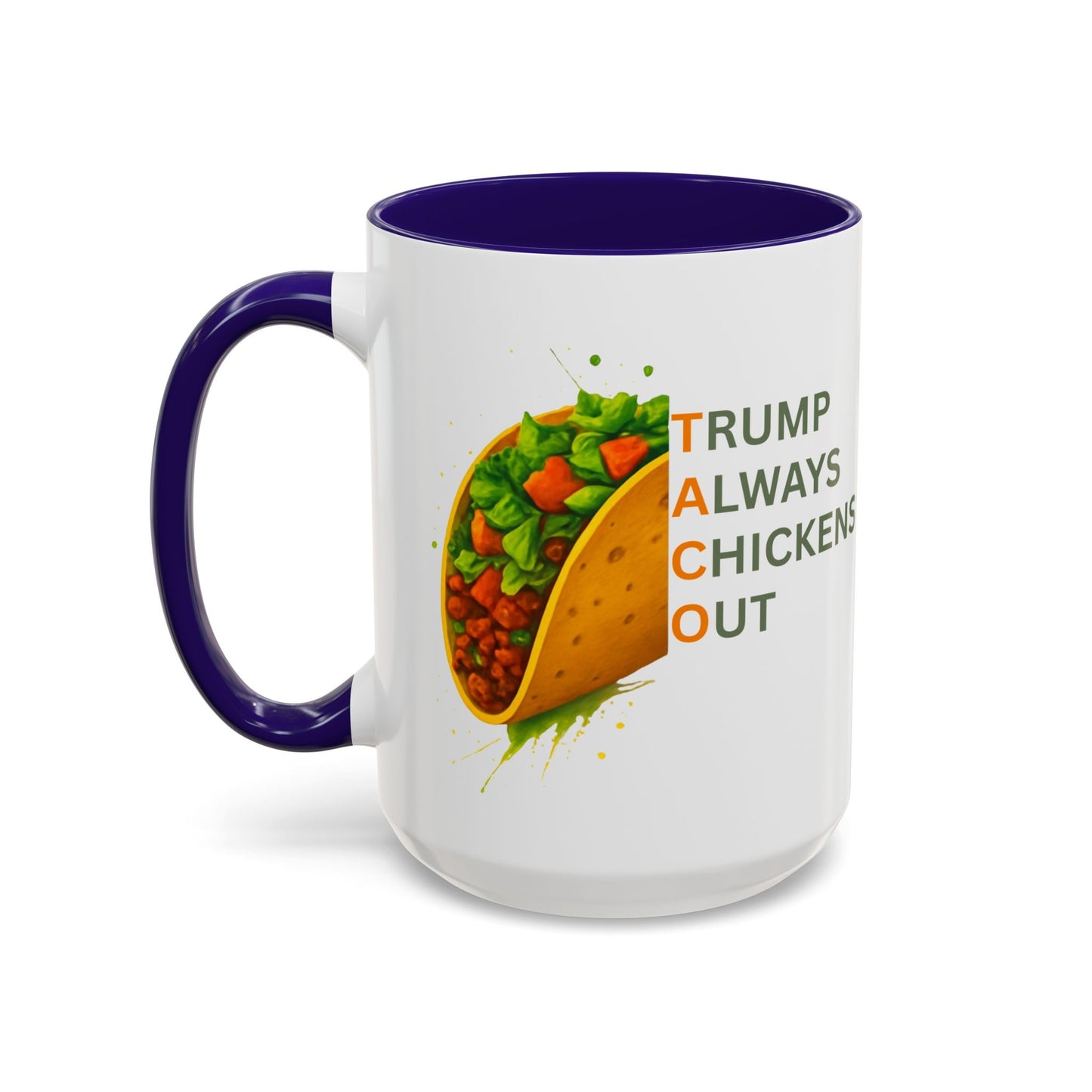 Trump Always Chickens Out TACO Mug, Subtle Anti Trump, Democrat Gift Mug, Funny Liberal Gift, Political Mug