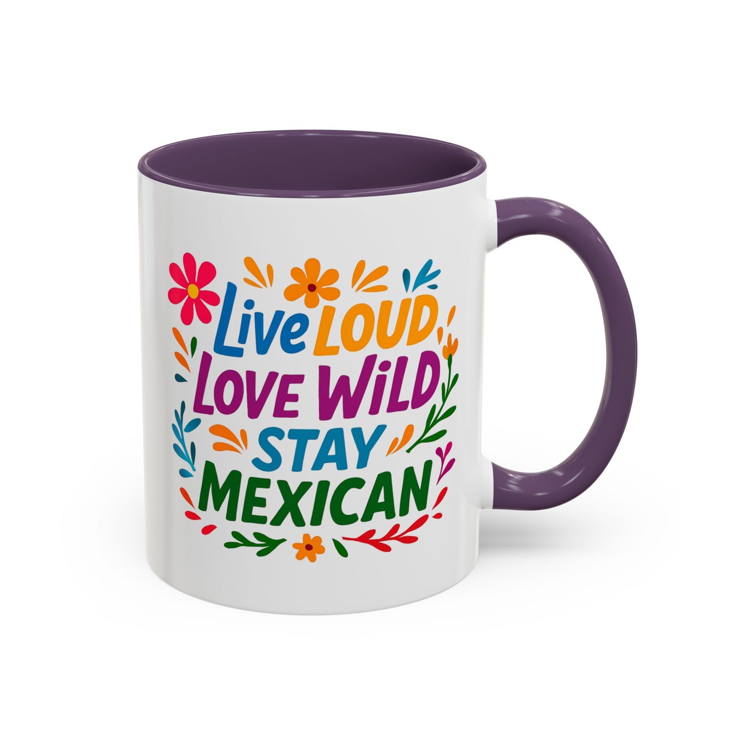 Mexican Pride Live Loud Love Wild Coffee Mug, Hispanic Heritage, Brown Pride, Mexican Culture Mug, Immigrant Rights