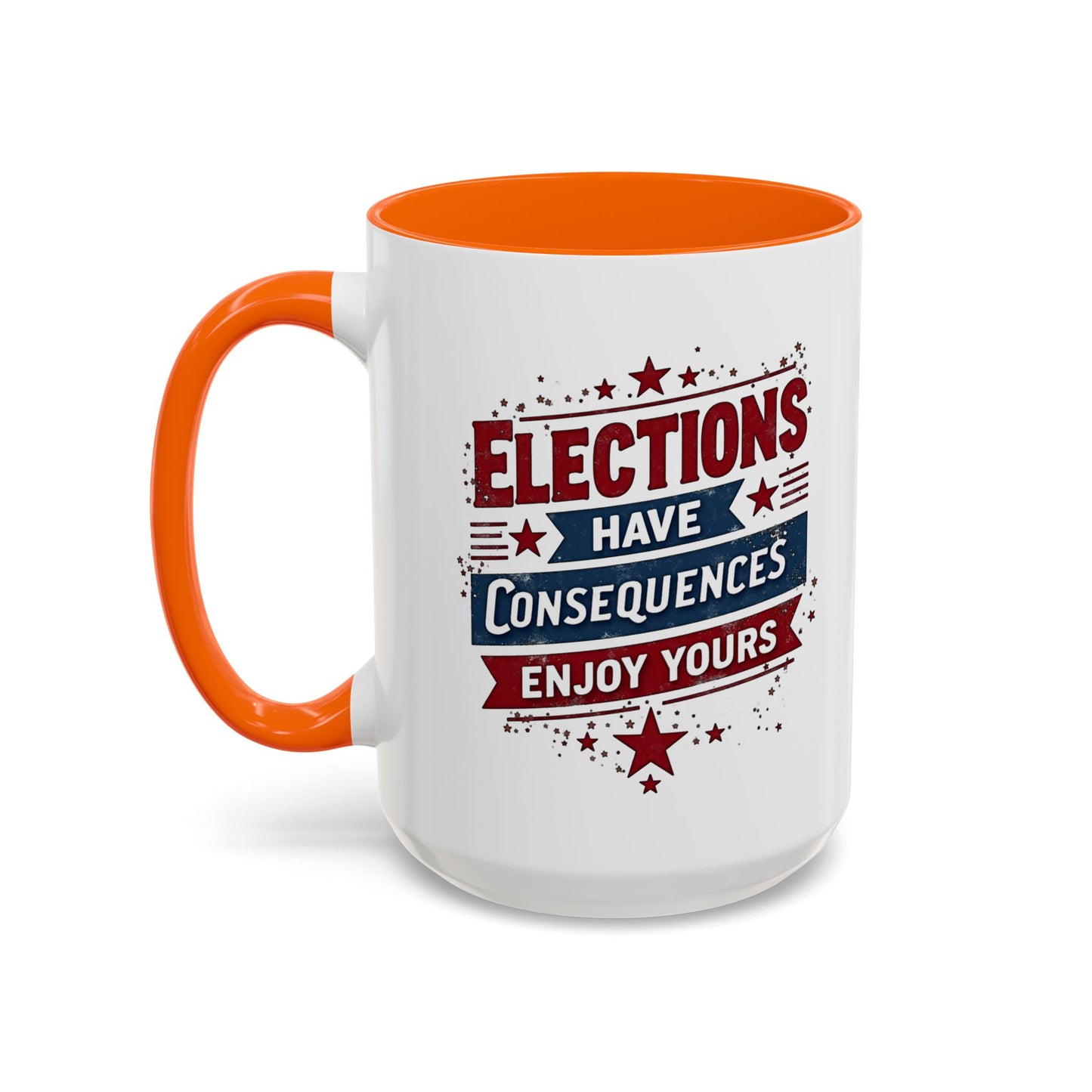 Election Have Consequences Mug, Project 2025, Anti Trump Mug, Patriot Mug, Resist, Political Mug, Freedom Gift