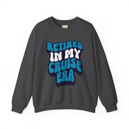 Retired in My Cruise Era Crewneck Sweatshirt, Travel Lovers, Unisex Sweatshirt, Cruise Vibes, Retirement 2025, Retro Cruise