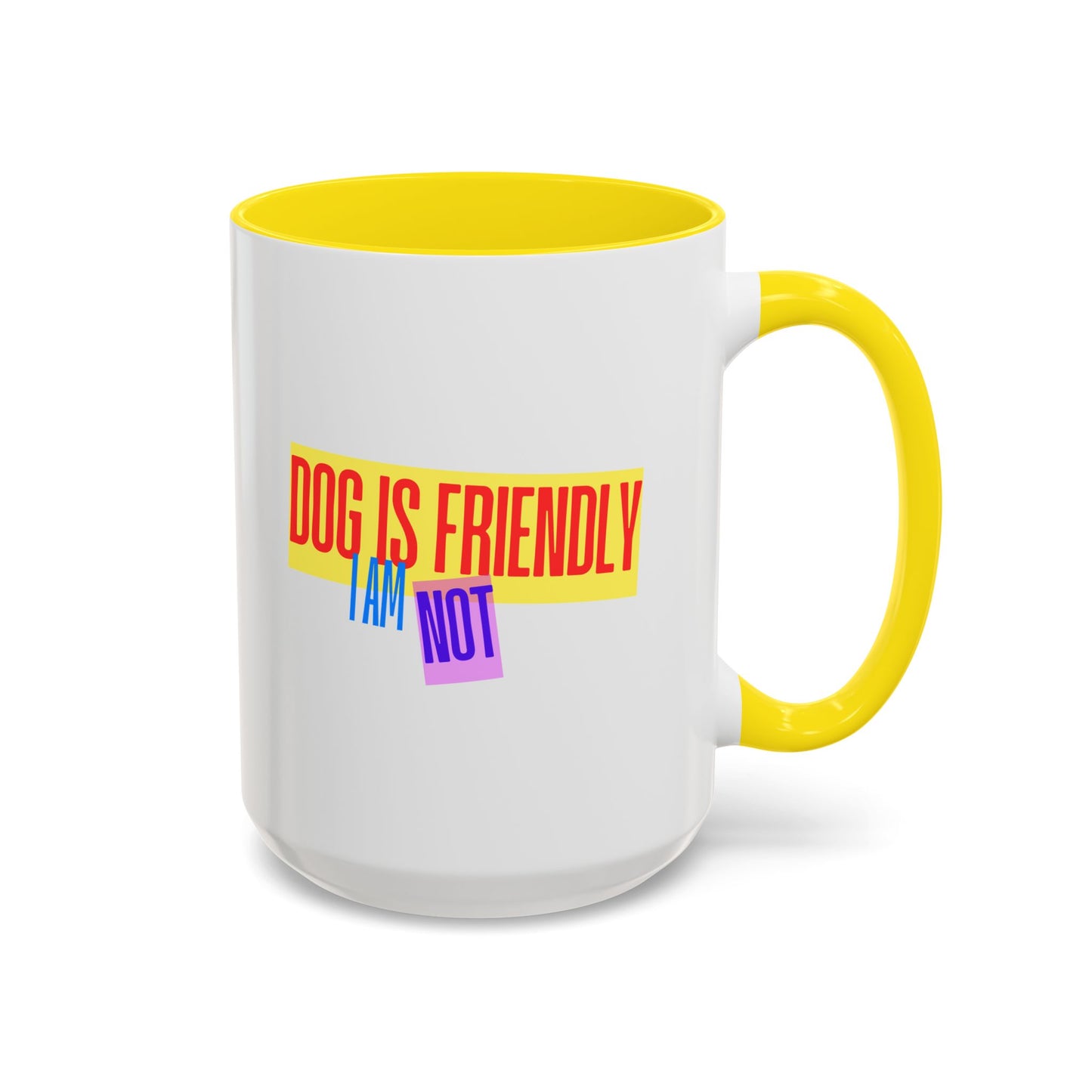 Funny Dog Lover English Bulldog Accent Mug - "Dog is Friendly, I am Not"